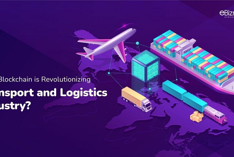 How Blockchain is Revolutionizing Transport and Logistics Industry?