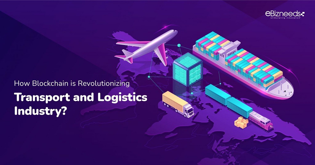 How Blockchain is Revolutionizing Transport and Logistics Industry?