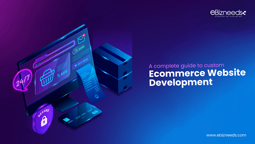 A Complete Guide to Custom Ecommerce Website Development