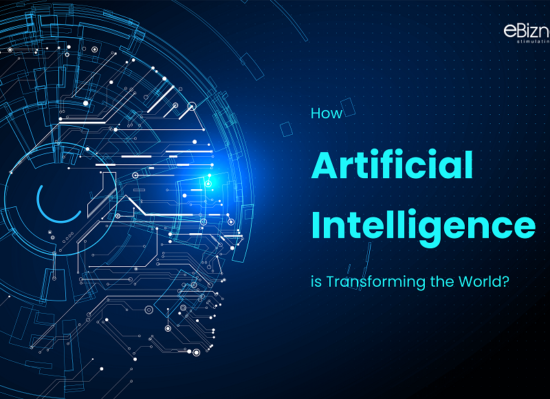 How Artificial Intelligence is Transforming the World