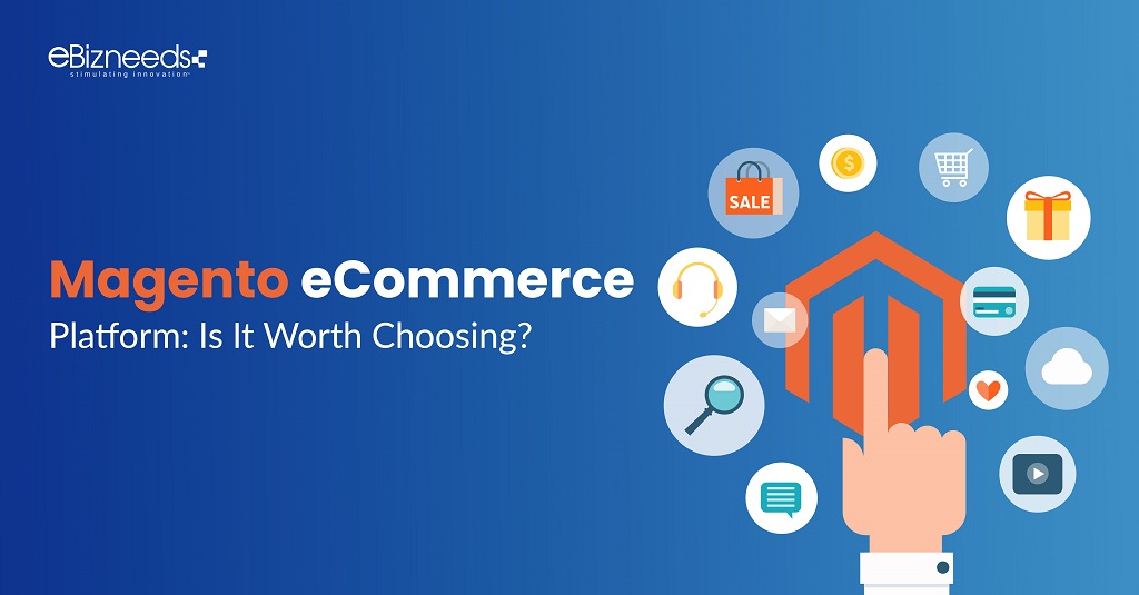 Magento eCommerce Platform Is It Worth Choosing
