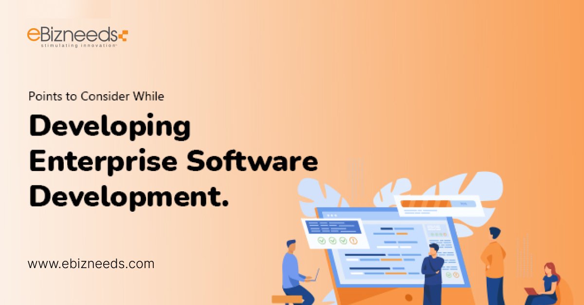 Points to Consider While Developing Enterprise Software