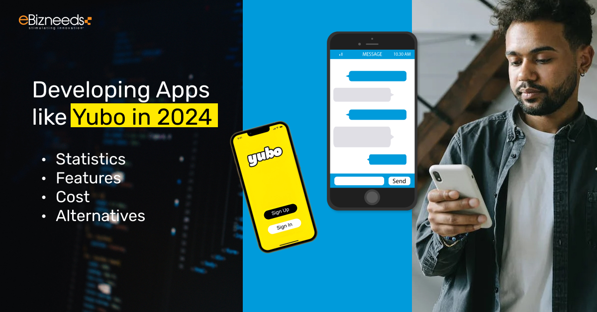 Developing Apps like Yubo in 2024 – Statistics, Features, Cost, and Alternatives