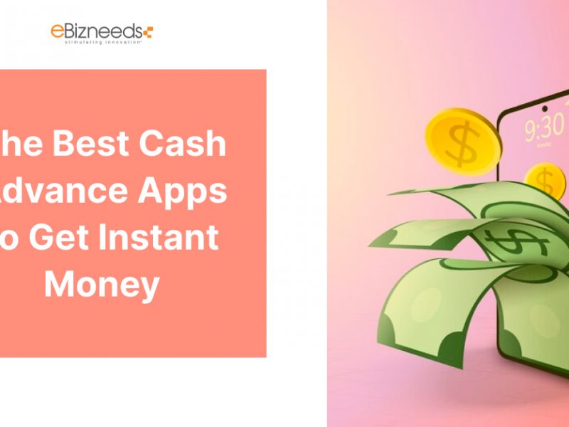 The Best Cash Advance Apps to Get Instant Money