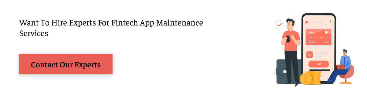 1. Get The Best Fintech App Maintenance Services From Our Experts Contact Now 